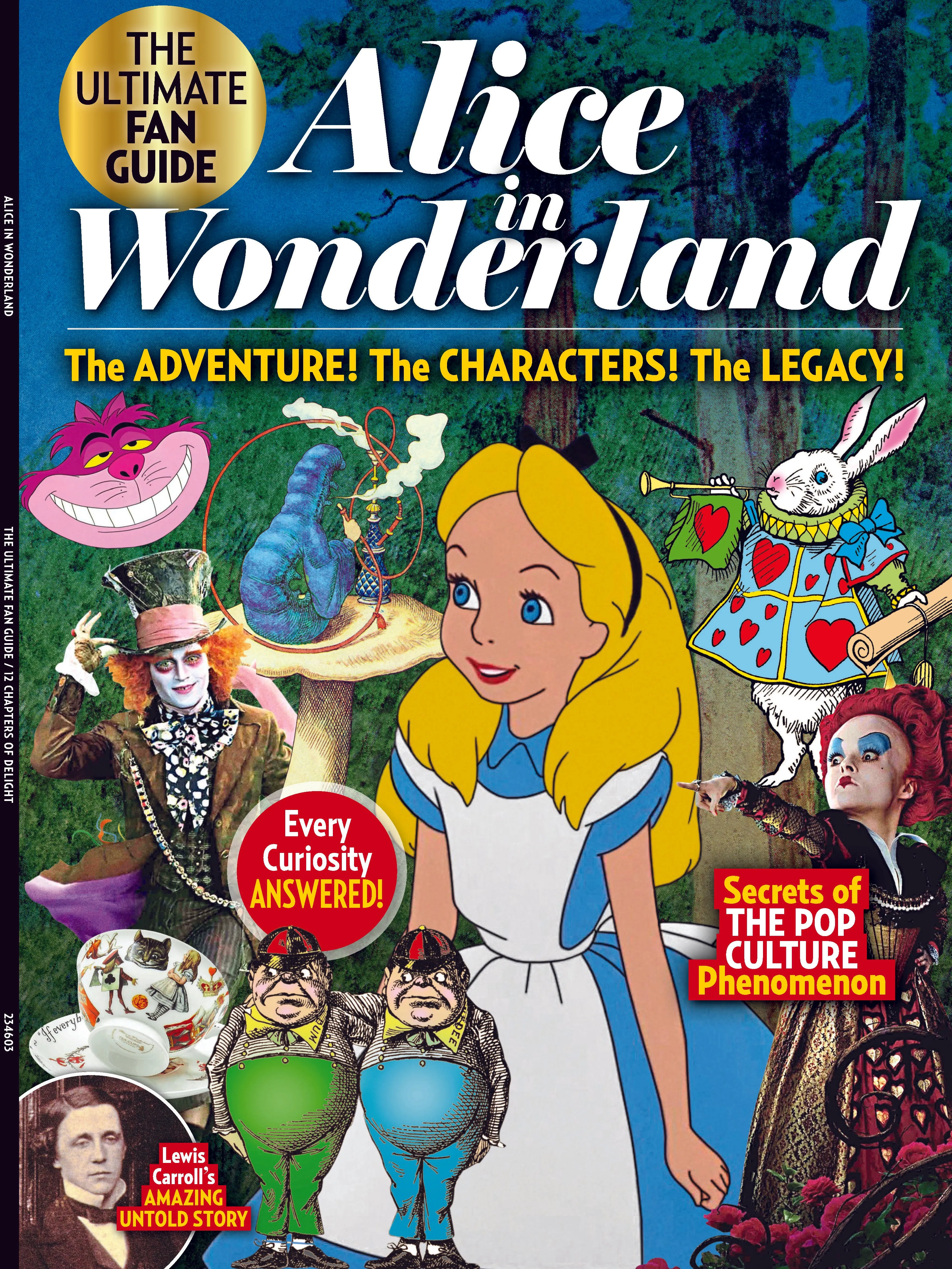 Alice in Wonderland - The Ultimate Fan Guide: Lewis Carroll's Tale, Tim Burton's Underland, Disney, Characters, Cheshire Cat, Mad Hatter, Queen Of Hearts, Cast, Anne Hathaway, Johnny Depp & Secrets!